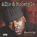 AZIE & MOBSTYLE - Blood On My Money